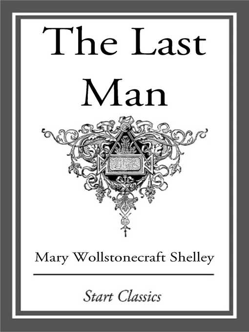 Title details for The Last Man by Mary Wollstonecraft Shelley - Wait list